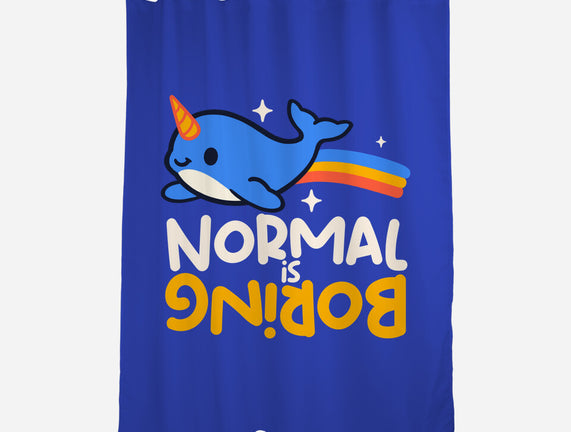 Normal Is Boring Narwhal