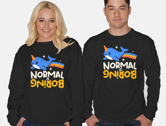 Normal Is Boring Narwhal