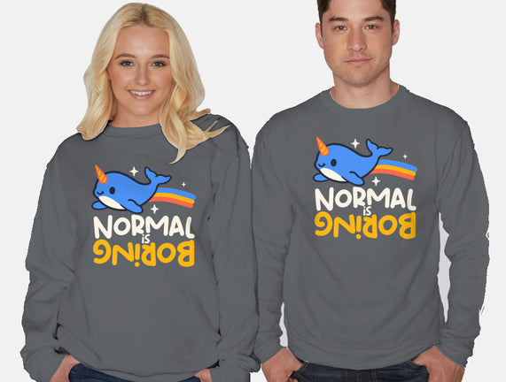 Normal Is Boring Narwhal