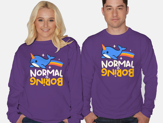 Normal Is Boring Narwhal