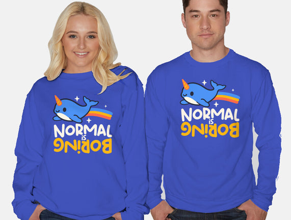 Normal Is Boring Narwhal