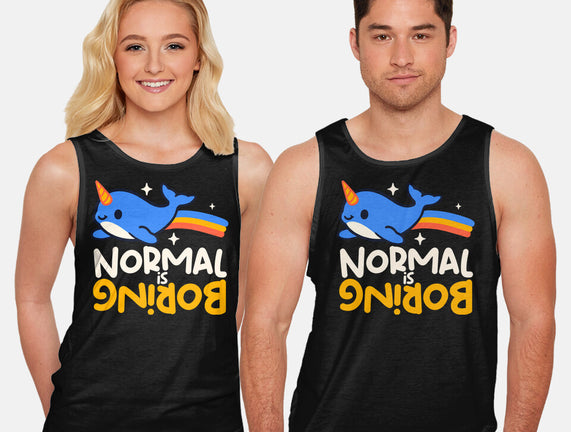 Normal Is Boring Narwhal