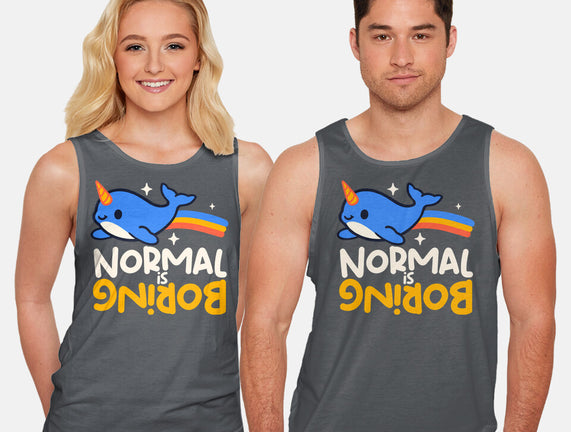 Normal Is Boring Narwhal