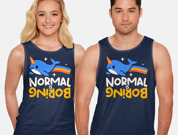 Normal Is Boring Narwhal