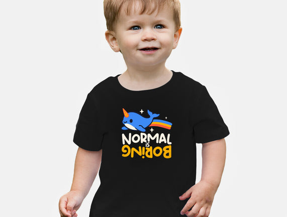 Normal Is Boring Narwhal