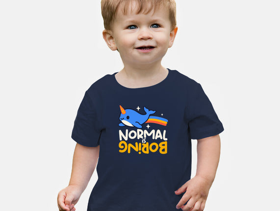 Normal Is Boring Narwhal