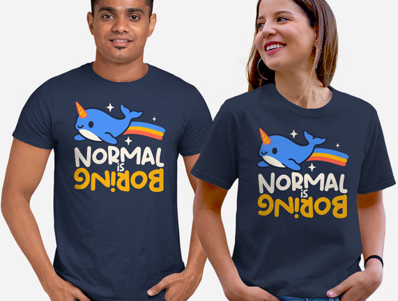 Normal Is Boring Narwhal