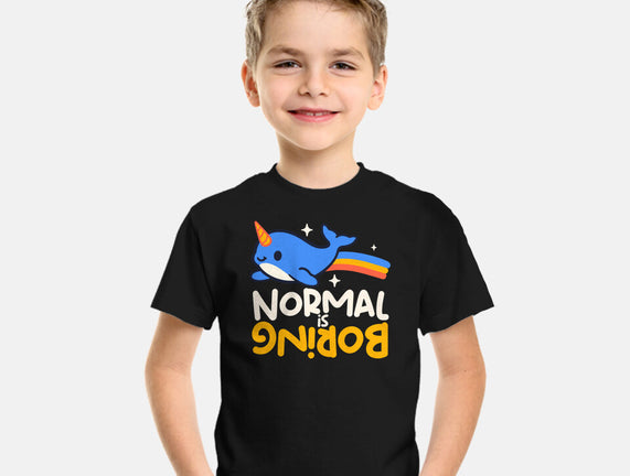 Normal Is Boring Narwhal