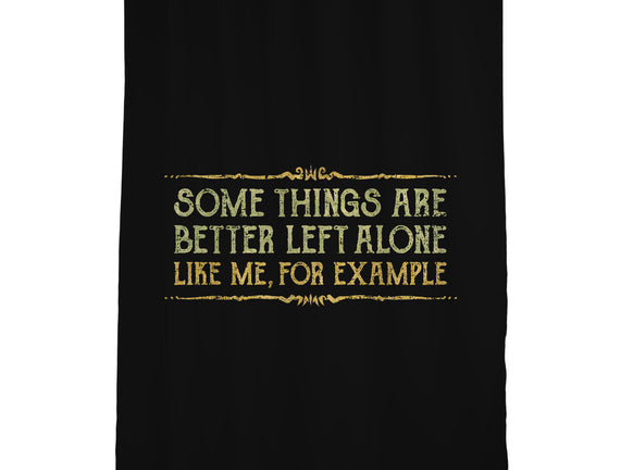 Better Left Alone