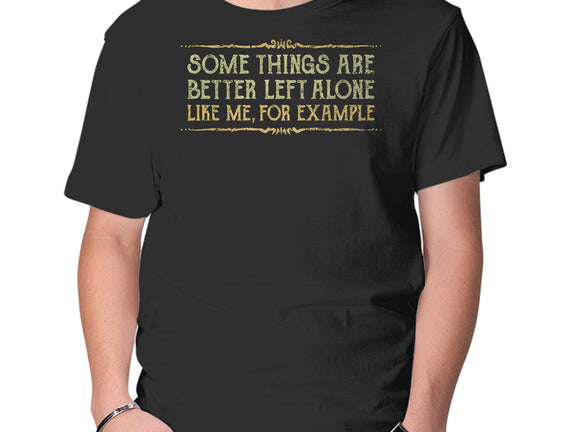 Better Left Alone