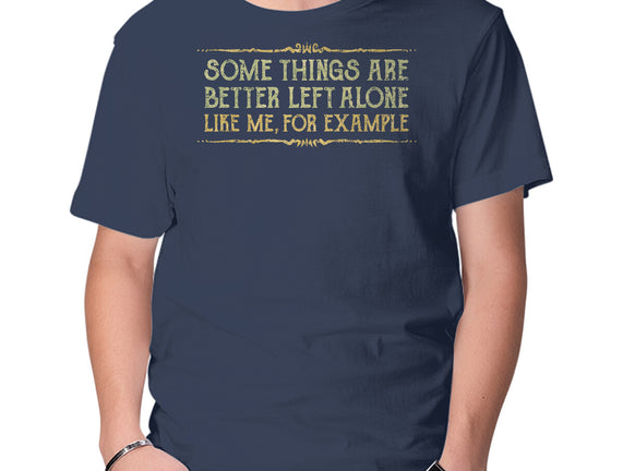 Better Left Alone