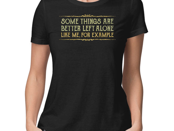 Better Left Alone