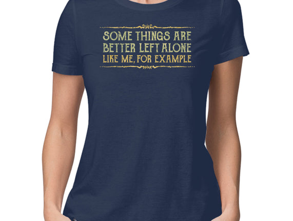 Better Left Alone