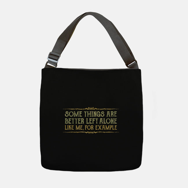Better Left Alone-None-Adjustable Tote-Bag-kg07