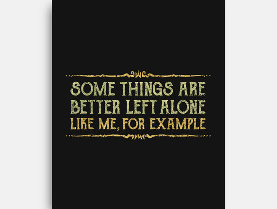 Better Left Alone