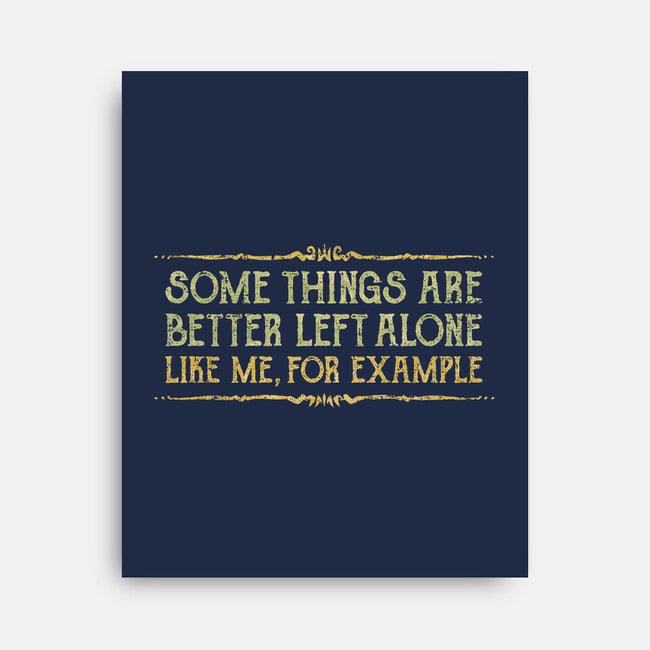 Better Left Alone-None-Stretched-Canvas-kg07