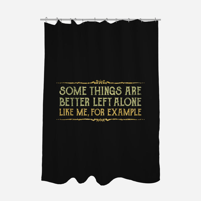 Better Left Alone-None-Polyester-Shower Curtain-kg07