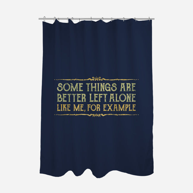 Better Left Alone-None-Polyester-Shower Curtain-kg07