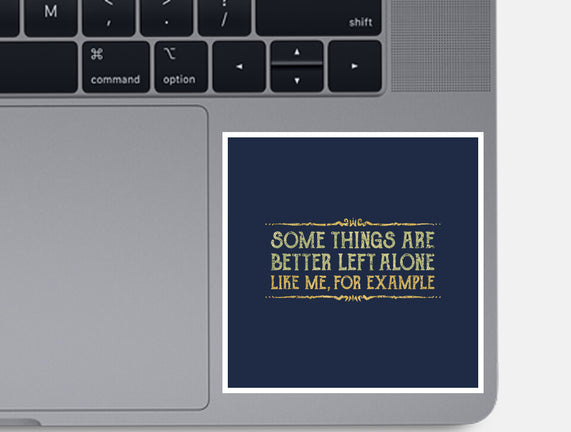 Better Left Alone