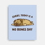 No Bones Day-None-Stretched-Canvas-kg07