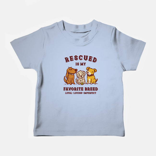 Rescued Is My Favorite Breed-Baby-Basic-Tee-kg07