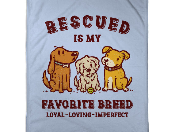 Rescued Is My Favorite Breed