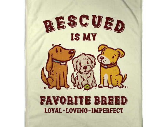 Rescued Is My Favorite Breed