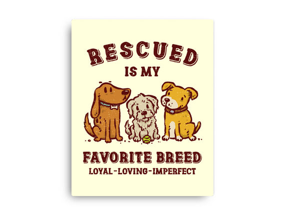 Rescued Is My Favorite Breed