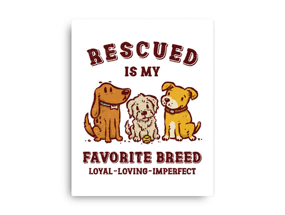 Rescued Is My Favorite Breed