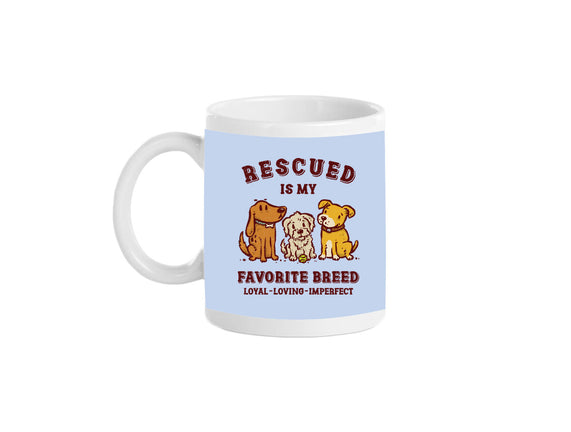 Rescued Is My Favorite Breed