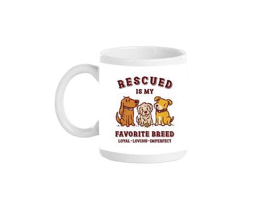 Rescued Is My Favorite Breed