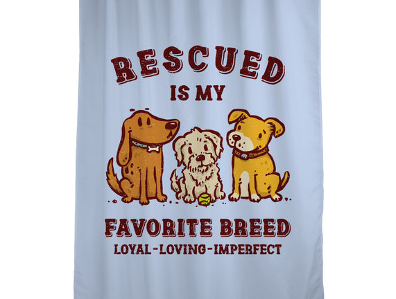 Rescued Is My Favorite Breed