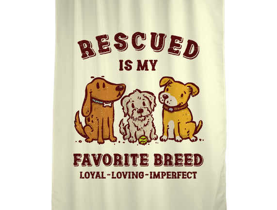 Rescued Is My Favorite Breed