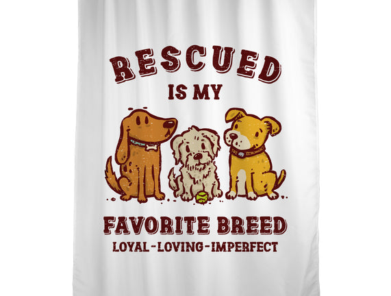Rescued Is My Favorite Breed