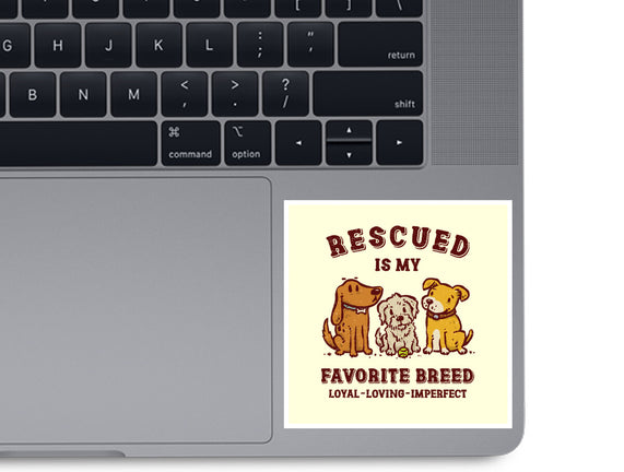 Rescued Is My Favorite Breed