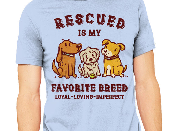 Rescued Is My Favorite Breed
