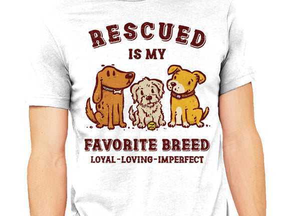 Rescued Is My Favorite Breed