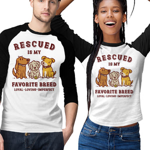 Rescued Is My Favorite Breed