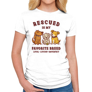 Rescued Is My Favorite Breed