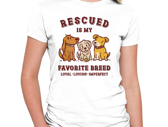 Rescued Is My Favorite Breed