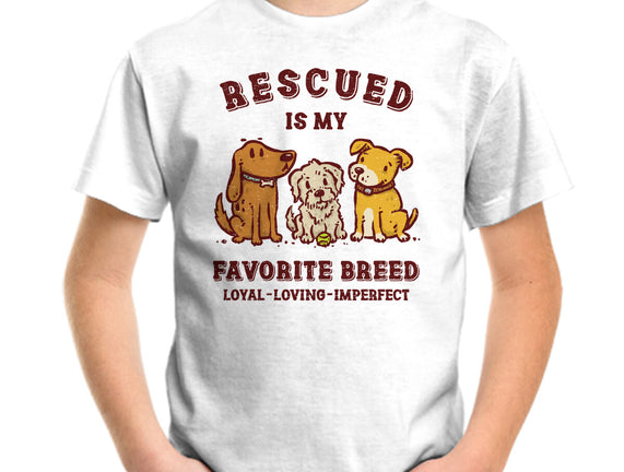 Rescued Is My Favorite Breed