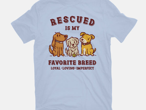 Rescued Is My Favorite Breed