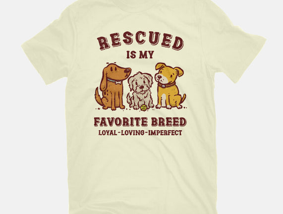 Rescued Is My Favorite Breed