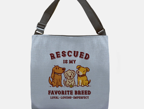 Rescued Is My Favorite Breed
