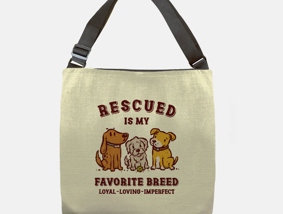 Rescued Is My Favorite Breed