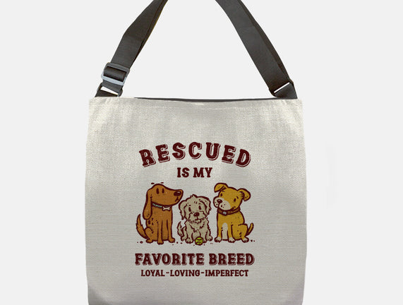 Rescued Is My Favorite Breed