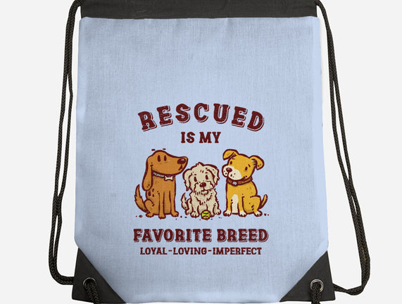 Rescued Is My Favorite Breed