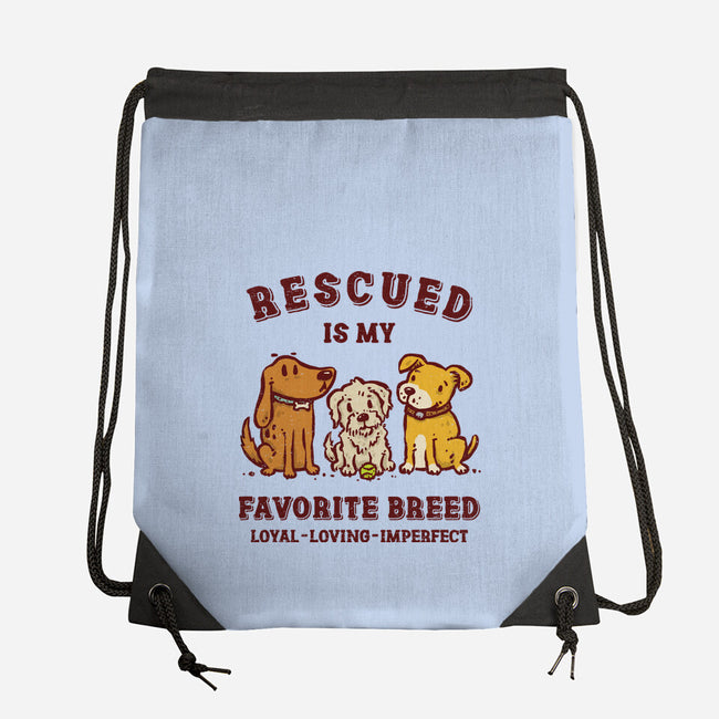 Rescued Is My Favorite Breed-None-Drawstring-Bag-kg07