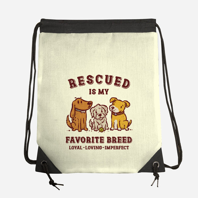 Rescued Is My Favorite Breed-None-Drawstring-Bag-kg07