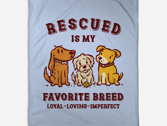 Rescued Is My Favorite Breed